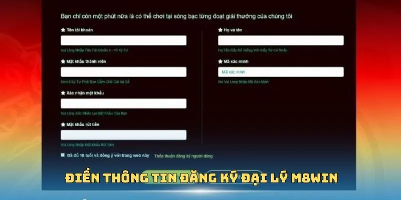 ĐẠI LÝ M8WIN 3 Thành viên điền thông tin đăng ký đại lý M8WIN