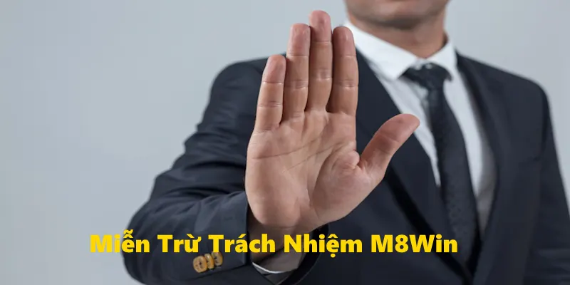 MIỄN TRỪ TRÁCH NHIỆM 1 Miễn trừ trách nhiệm - Quy định cần thiết khi chơi tại M8Win